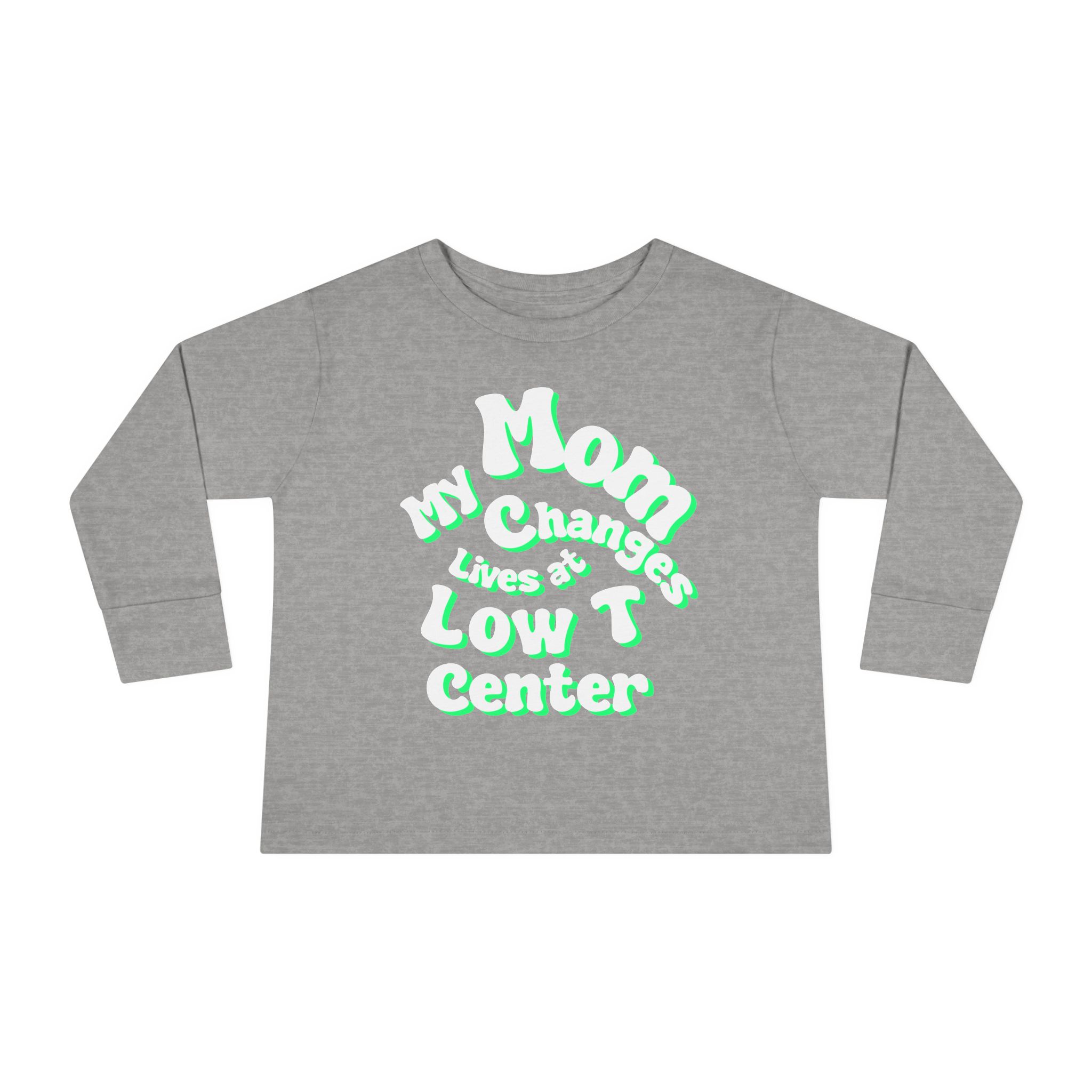 Toddler Long Sleeve Tee - "My Mom Changes Lives at Low T Center" - Image 5